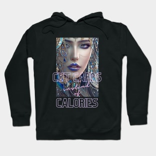 Cut Carbs instead of Calories (woman blue lips) Hoodie